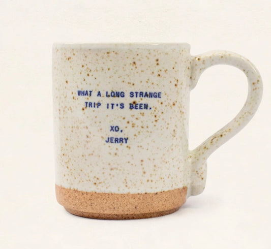 XO Quote Mug - What A Long Strange Trip It's Been